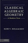 Classical Algebraic Geometry by Igor Dolgachev